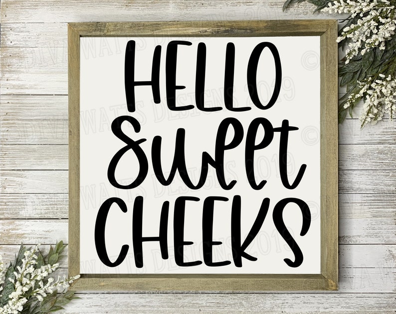 Free Free Free Svg Hello Sweet Cheeks 623 SVG PNG EPS DXF File