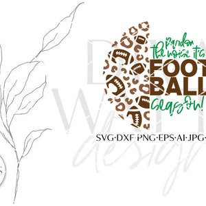 May include: A brown and white football design with a green and white text overlay that reads "Pardon the noise it's football season!"