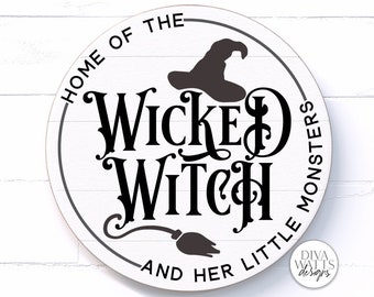 Home of the Wicked Witch and Her Little Monsters, Halloween Svg, Home ...