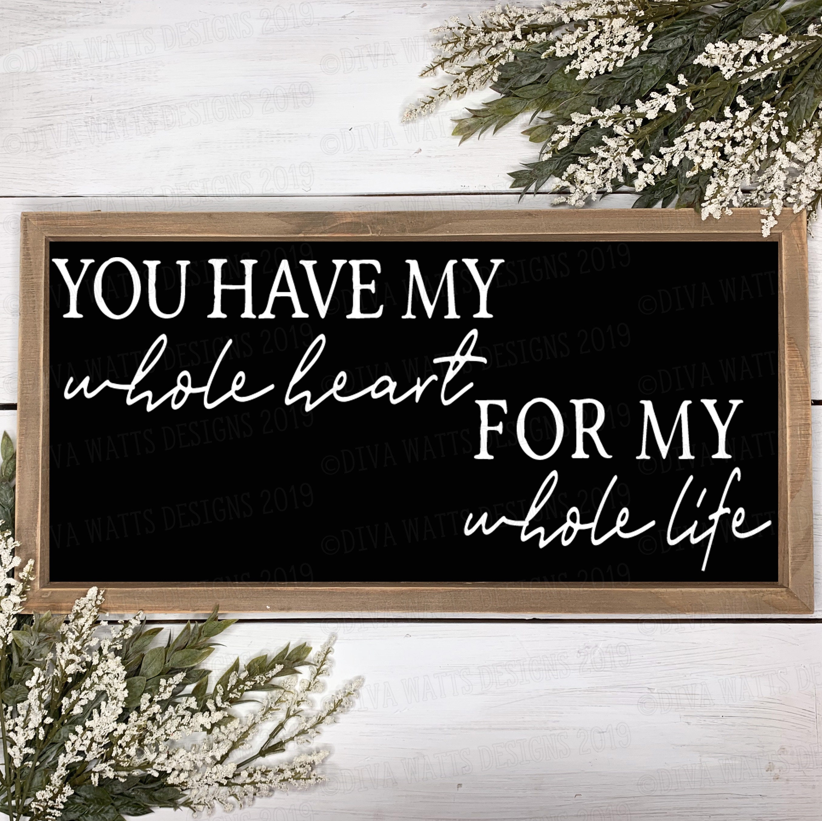 With My Whole Heart For My Whole Life Framed White Wood Rustic Style Wall Décor Sign 12x36