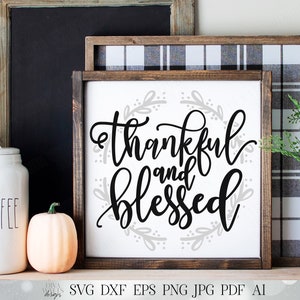 Thankful and Blessed Farmhouse Sign Cutting File Thanksgiving Sign Fall ...