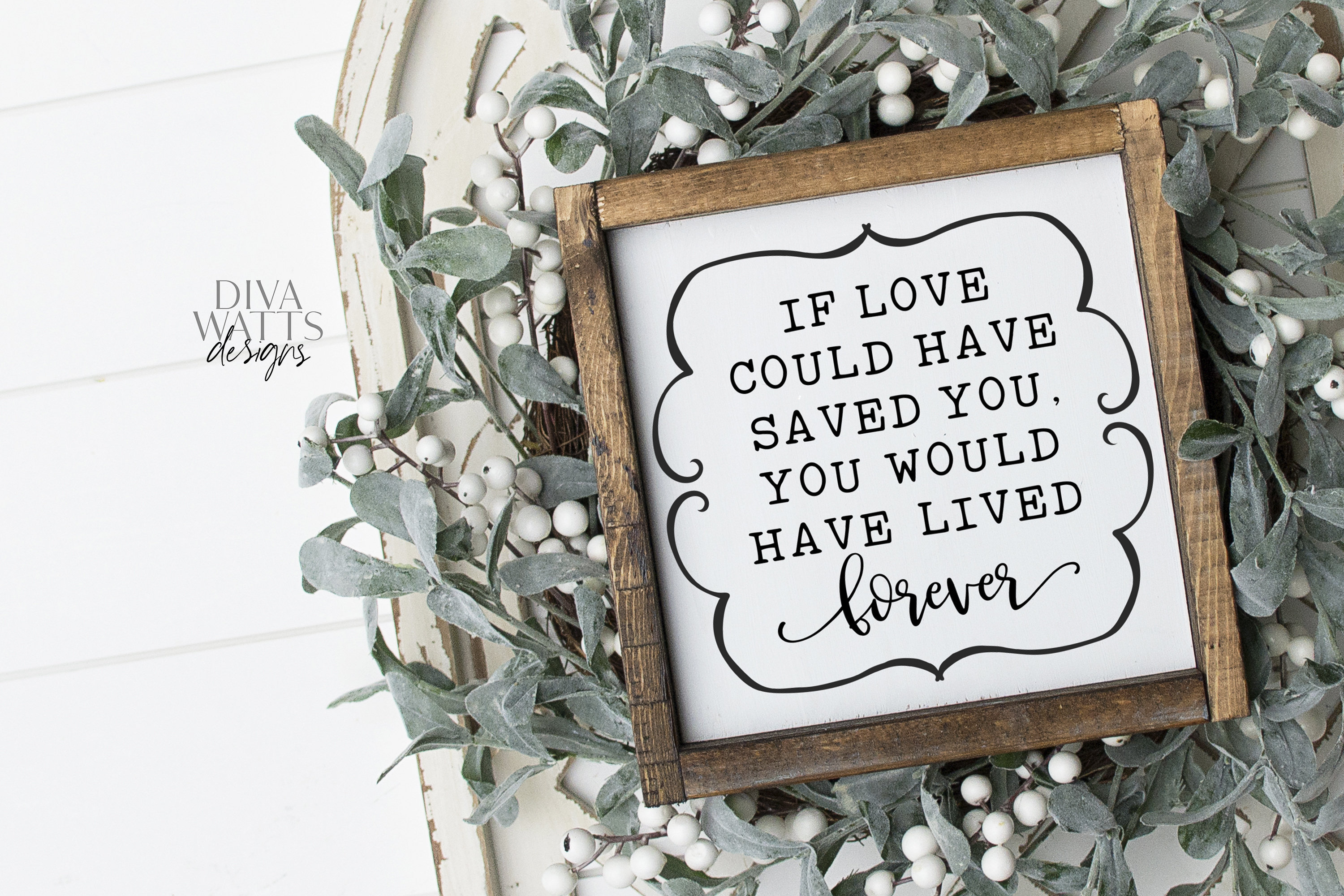 SVG | If Love Could Have Saved You | Cutting File | You Would Have