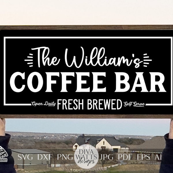 Coffee Bar SVG Personalize Your Own Coffee Station Sign SVG Coffee Station SVG Family Coffee Bar Sign svg Farmhouse Kitchen svg Kitchen svg