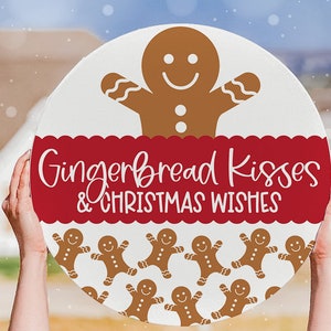 Gingerbread Kisses and Christmas Wishes SVG  SVG Christmas Door Hanger svg Cute Gingerbread svg Gingerbread Man SVG Gingerbread Decor svg
