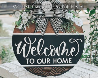 Welcome to Our Home Door Hanger SVG – Round Layered Laser Cut File for DIY Home Decor, Farmhouse Sign Template, Geometric Door Hanger svg