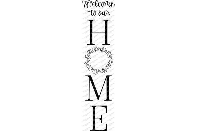 Free Free 113 Welcome To Our Home Porch Sign Svg SVG PNG EPS DXF File