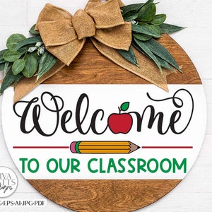 Welcome To Our Classroom SVG | School & Teacher Design