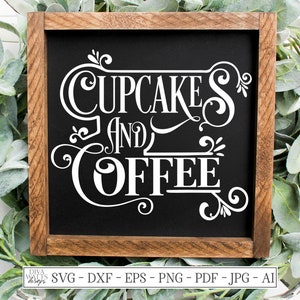 SVG | Cupcakes And Coffee | Cutting File | Vintage Style Flourishes Swirls Signage Sign | Farmhouse Rustic | Bar | Vinyl Stencil HTV | dxf