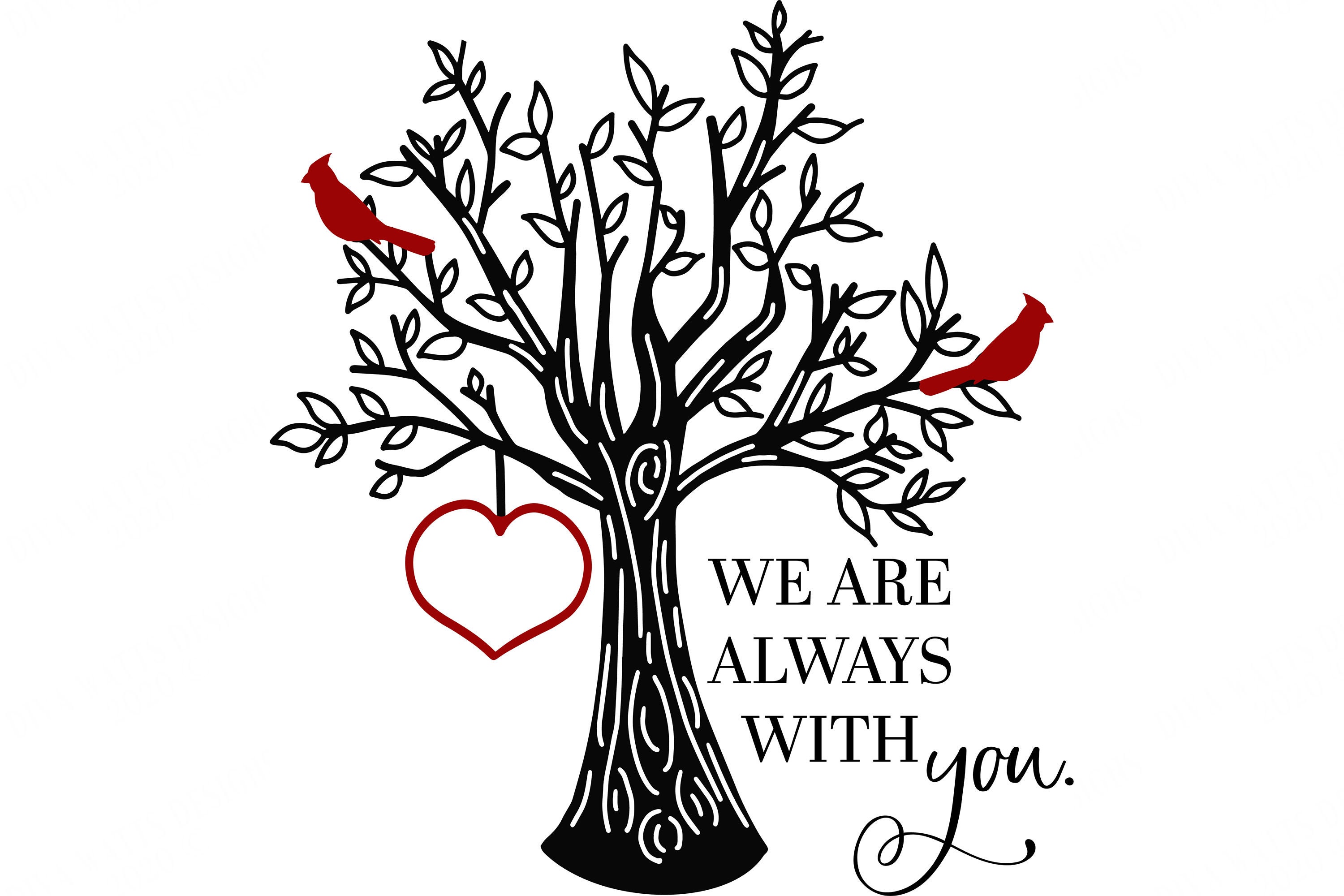 Download Svg We Are Always With You Cutting File Red Cardinal Heart Tree Farmhouse Sign Customize Grief Loss Memorial Vinyl Stencil Htv 3D SVG Files Ideas | SVG, Paper Crafts, SVG File