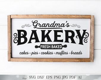 Panadería de la abuela / Tortas, tartas, galletas, muffins y panes recién horneados / Letrero de cocina de granja / Archivo de corte e imprimible / SVG DXF y más