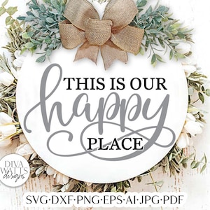 This Is Our Happy Place SVG | Farmhouse Design