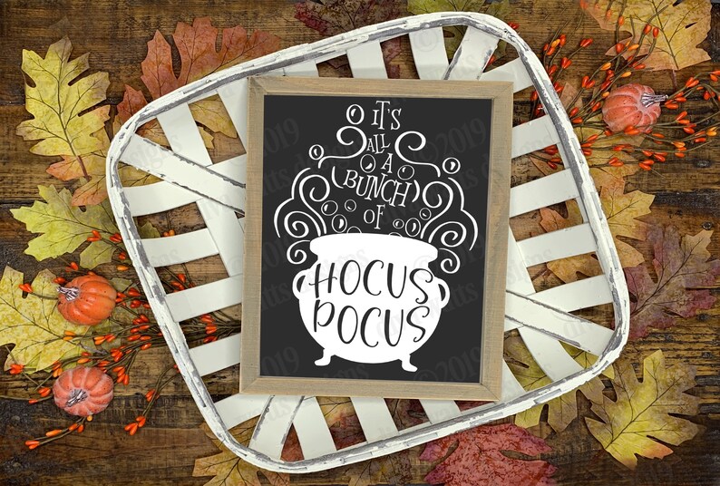 It's All A Bunch Of Hocus Pocus Cutting File SVG DXF and More Make a sign shirt and more Witch's Witches Cauldron image 6