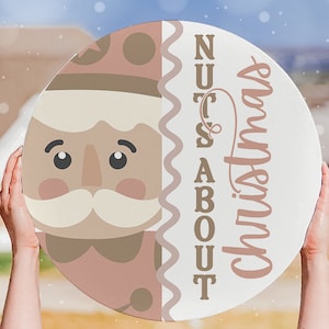 Nuts About Christmas SVG Nutcracker SVG Christmas Door Hanger SVG Christmas Welcome svg Nutcracker Door Hanger svg Nutcracker Sign