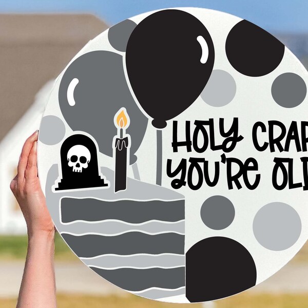 Holy Crap Youre Old Sign Etsy