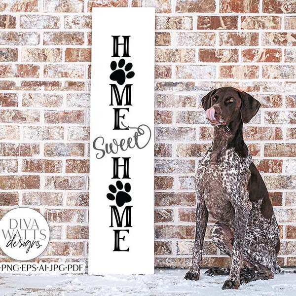 Home Sweet Home SVG | Vertical Pet Welcome Design