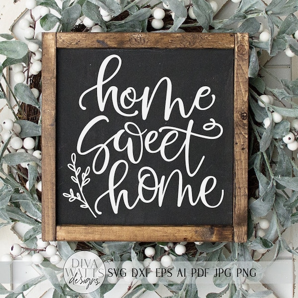 Home Sweet Home SVG | Farmhouse Sign SVG | dxf and more