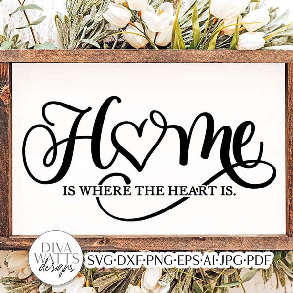 Home Is Where The Heart Is SVG | Farmhouse Design