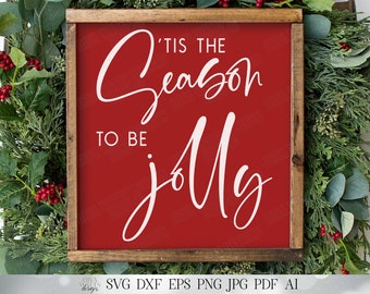 Tis The Season To Be Jolly SVG | Modern Farmhouse SVG | Christmas SVG | Cricut svg | Winter Sign | Wall Decor | Printable