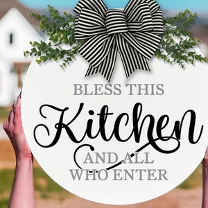 Bless This Kitchen And All Who Enter SVG Farmhouse Sign Design Farmhouse Kitchen svg Farmhouse svg Farmhouse Sign svg Kitchen Sign svg