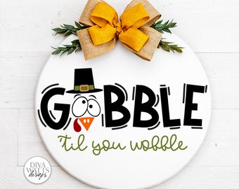 Gobble 'Til You Wobble SVG | Thanksgiving Turkey Design