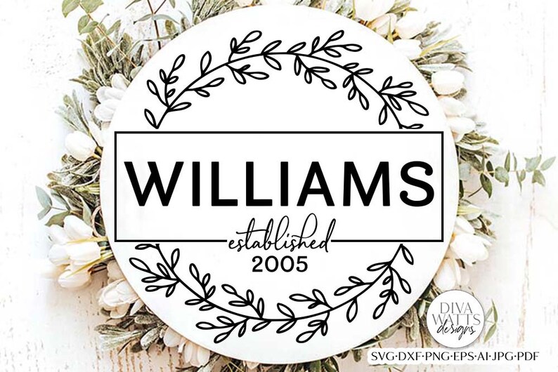 May include: A white round sign with a black wreath design and the text "WILLIAMS established 2005".