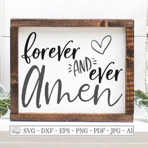 SVG | Forever And Ever Amen | Cutting File | Love Wedding Engagement Anniversary | Heart | dxf | Vinyl Stencil htv | Farmhouse Rustic Sign