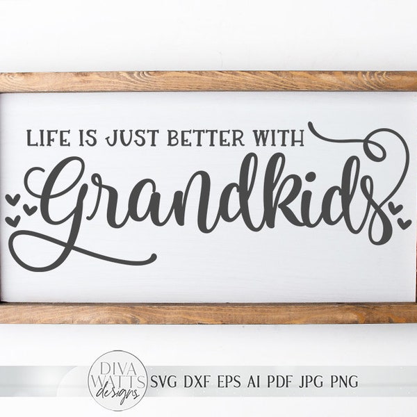 Life Is Just Better With Grandkids SVG | Farmhouse Sign SVG | dxf and more