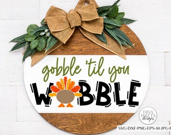 Gobble 'Til You Wobble SVG | Funny Thanksgiving Design