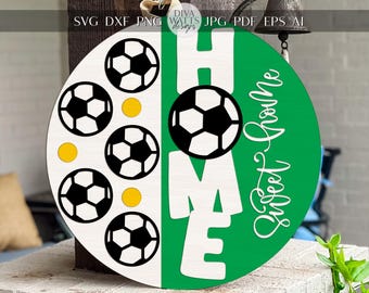 Soccer Home Sweet Home Round Door Hanger SVG, Sports Porch Sign, Game Day Laser Cut File for Glowforge xTool Cricut Silhouette
