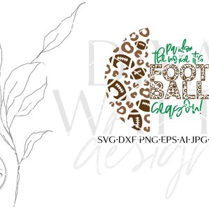 May include: A brown and white leopard print design with footballs and the text "Pardon the noise it's football season!" in green text.