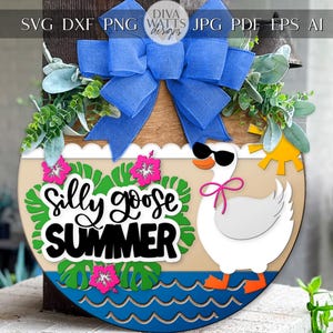 Laser Cut Door Hanger SVG | Silly Goose Summer SVG Sign | Round Wood Sign Template | Digital File Glowforge xTool Porch Decor