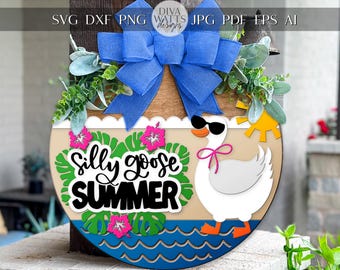 Laser Cut Door Hanger SVG | Silly Goose Summer SVG Sign | Round Wood Sign Template | Digital File Glowforge xTool Porch Decor
