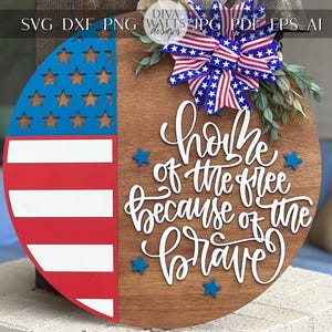 Home of the Free Because of the Brave Door Hanger SVG, Layered Laser Cut File for Glowforge Xtool, Patriotic 4th of July Sign SVG