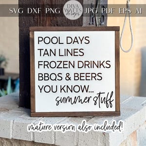 May include: A white wooden sign with black text that reads "Pool Days, Tan Lines, Frozen Drinks, BBQs & Beers, You Know... Summer Stuff". The sign is hanging on a brick wall.