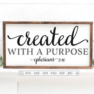 SVG | Created With A Purpose | Cutting File | Christian Scripture Verse | Ephesians | Vinyl Stencil HTV | Farmhouse Rustic Sign | dxf eps