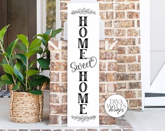 Home Sweet Home Vertical SVG | Vertical Porch Sign | DXF and more!