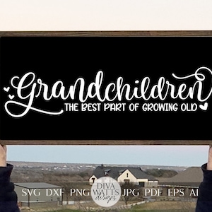 Nietos La mejor parte de envejecer SVG Nietos SVG Nietos Firma svg Regalo de los abuelos SVG Abuelos svg Abuela svg