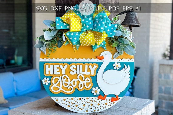 Hey Silly Goose SVG Laser Cut File | 3D Layered Farmhouse Door Hanger | Funny Porch Sign | Xtool Glowforge Laser File Goose Door Hanger
