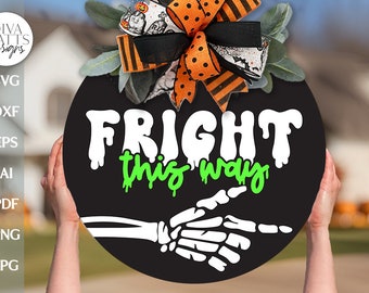 Fright This Way SVG Halloween Door Hanger SVG Skeleton svg For Halloween Sign Fright This Way Cut File Cricut Halloween Front Porch Sign SVG