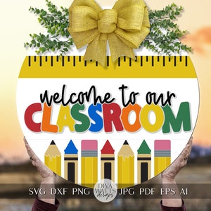 Welcome To Our Classroom SVG School Teacher Door Hanger svg School svg Teacher svg Class SVG for door sign svg Teacher Door Sign svg sign