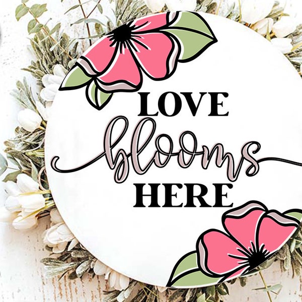 Love Blooms Here SVG | Spring Design