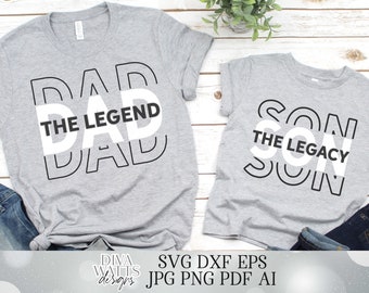 Dad The Legend | Son The Legacy | Father's Day Matching Designs | Shirts Shirt Sign | Vinyl Stencil HTV | Daddy Father | Cricut Silhouette