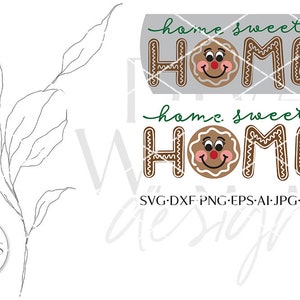 Home Sweet Home Gingerbread SVG | Winter / Christmas Door Hanger Design ...