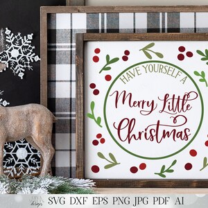 Have Yourself A Merry Little Christmas SVG | Farmhouse SVG | Cricut SVG | Christmas svg | dxf and more!