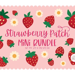 May include: A pink background with a scalloped border features a collection of red strawberries and white daisies. The text "Strawberry Patch Mini Bundle" is written in pink cursive letters. The text "SVG PDF JPG AI PNG EPS DXF" is written in smaller pink letters below the title.