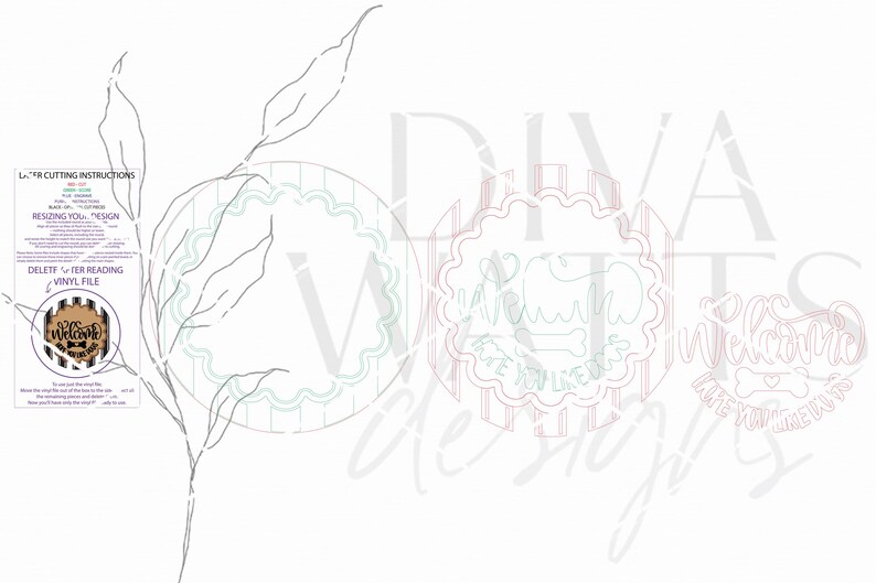 May include: A digital design file featuring a line art botanical branch, a scalloped circular frame, and text that reads "Welcome Hope You Like Dogs" with a bone icon. The image includes a small instructional box labeled "LASER CUTTING INSTRUCTIONS" and the watermark "DIVA WATTS designs" overlaid across the center.