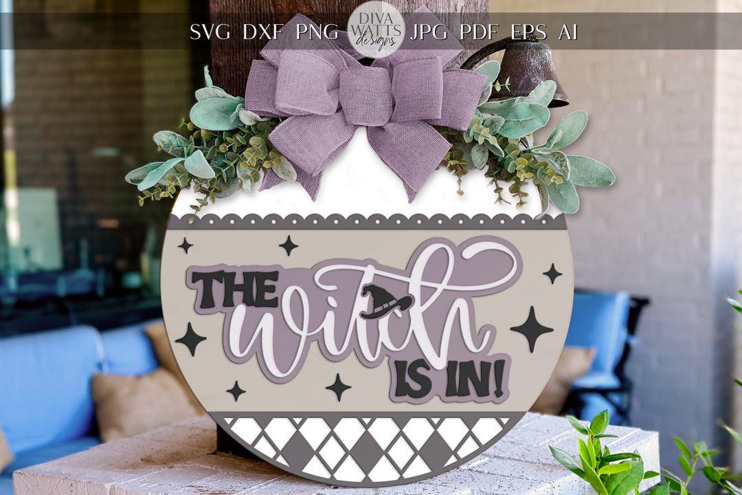 The Witch is in SVG | Halloween Door Hanger SVG File | DIY Round Wood ...