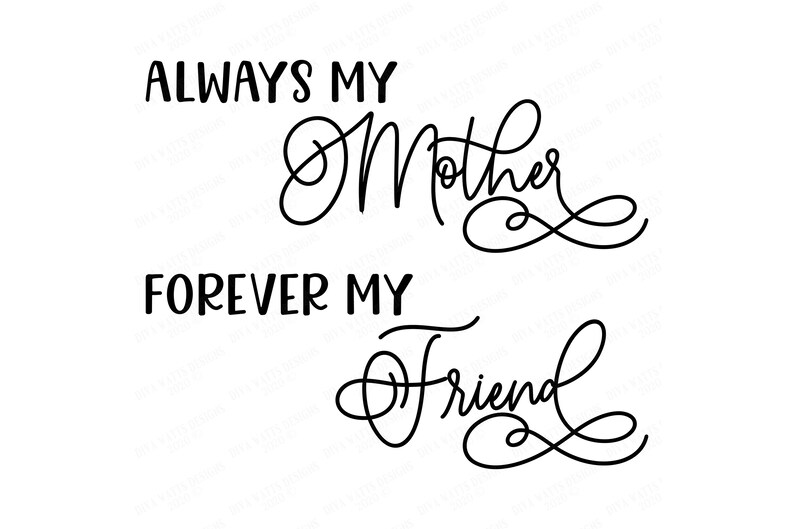 SVG Always My Mother Forever My Friend Cutting File | Etsy