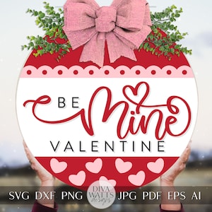 Seja meu Valentine SVG - Design de placa de dia dos namorados em formato de coração para Cricut e Silhouette | Cabide de porta de dia dos namorados svg