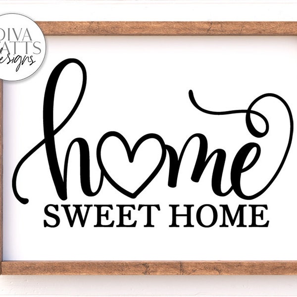 Home Sweet Home SVG | Farmhouse Sign | DXF and More